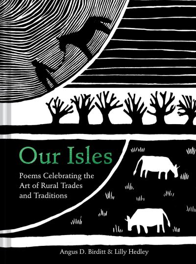 Cover for Angus D. Birditt · Our Isles: Poems Celebrating the Art of Rural Trades and Traditions (Hardcover Book) (2020)