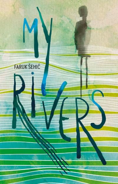 Cover for Faruk Sehic · My Rivers (Taschenbuch) (2023)