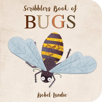 Cover for Isobel Lundie · Scribblers Book of Bugs - Scribblers Board Book (Tavlebog) [Illustrated edition] (2020)