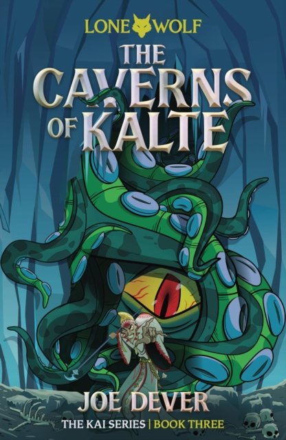 Cover for Joe Dever · The Caverns of Kalte: Lone Wolf Junior Edition (Paperback Bog) (2024)
