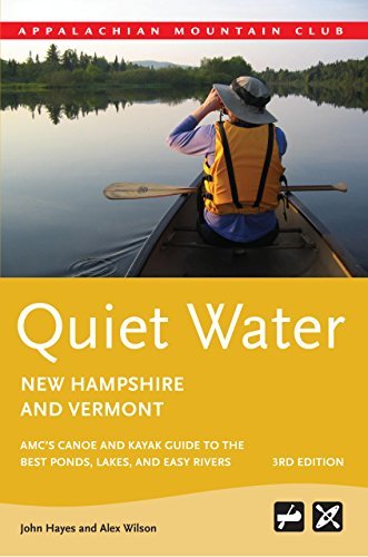 Cover for Alex Wilson · Quiet Water New Hampshire and Vermont: Amc's Canoe and Kayak Guide to the Best Ponds, Lakes, and Easy Rivers (Amc Quiet Water Series) (Paperback Book) [Third edition] (2010)