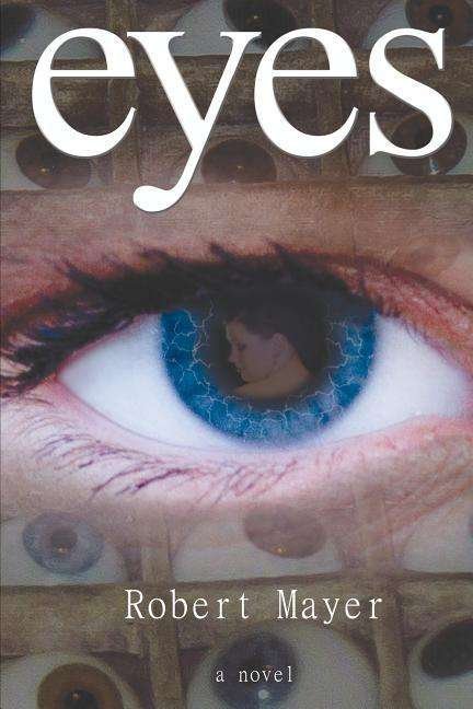 Eyes - Robert Mayer - Books - About Comics - 9781936404353 - August 30, 2013