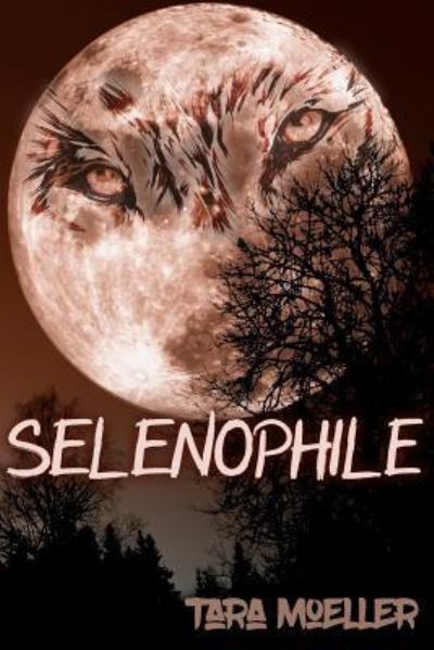 Cover for Tara Moeller · Selenophile (Paperback Book) (2018)