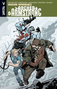 Cover for Fred Van Lente · Archer &amp; Armstrong Volume 5: Mission: Improbable - ARCHER &amp; ARMSTRONG (VU) TP (Paperback Book) (2014)