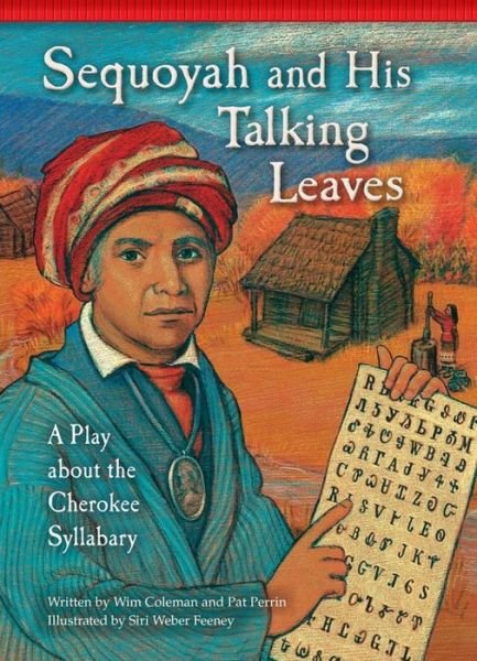 Cover for Pat Perrin · Sequoyah and His Talking Leaves: a Play About the Cherokee Syllabary (Setting the Stage for Fluency) (Taschenbuch) (2014)