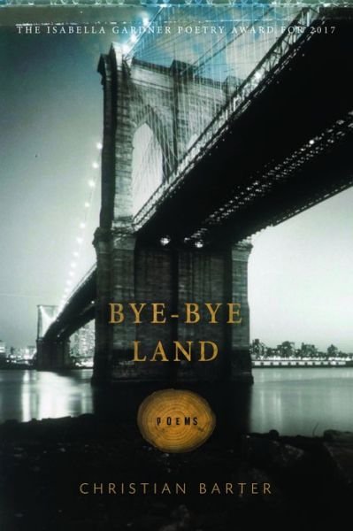 Christian Barter · Bye-Bye Land - American Poets Continuum (Paperback Bog) (2017)