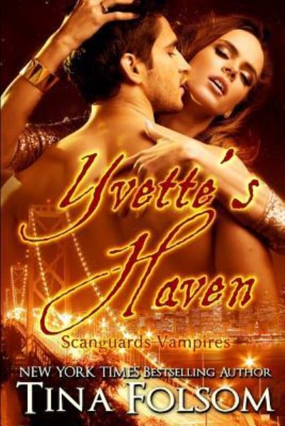 Cover for Tina Folsom · Yvette's Haven (Scanguards Vampires #4) (Paperback Book) (2016)