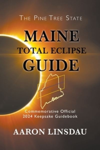 Cover for Aaron Linsdau · Maine Total Eclipse Guide (Pocketbok) (2020)