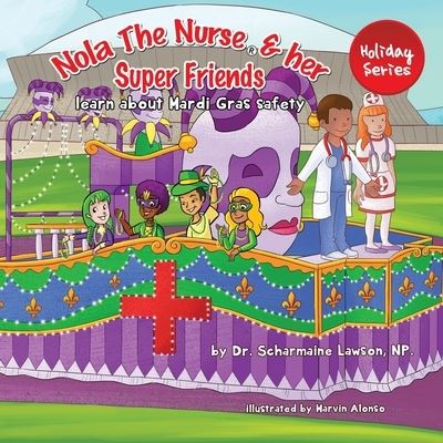 Cover for Scharmaine Lawson · Nola The Nurse (R) and her Super friends (Paperback Book) (2021)