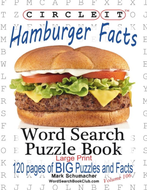 Cover for Lowry Global Media LLC · Circle It, Hamburger Facts, Large Print, Word Search, Puzzle Book (Paperback Book) [Large type / large print edition] (2017)