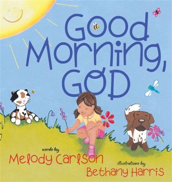 Cover for Melody Carlson · Good Morning, God (Hardcover bog) (2019)