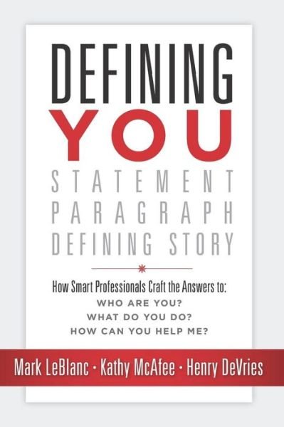 Cover for Mark LeBlanc · Defining You : How Smart Professionals Craft the Answers to (Paperback Book) (2018)
