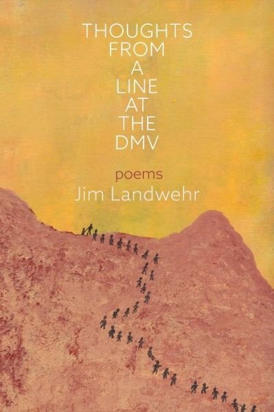 Cover for Jim Landwehr · Thoughts from a Line at the DMV (Paperback Book) (2019)