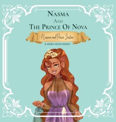 Cover for Kabiru Mohammed · Nasma and the Prince of Nova (Hardcover Book) (2020)