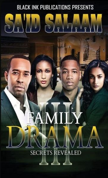 Family Drama 3 - Family Drama - Sa'id Salaam - Bøger - Sa'id Salaam Presents - 9781952541353 - 2. juli 2020