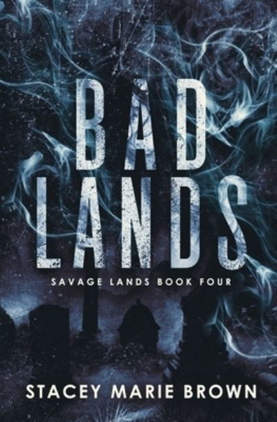 Bad Lands - Brown - Boeken - Twisted Fairy Publishing - 9781956600353 - 17 december 2021