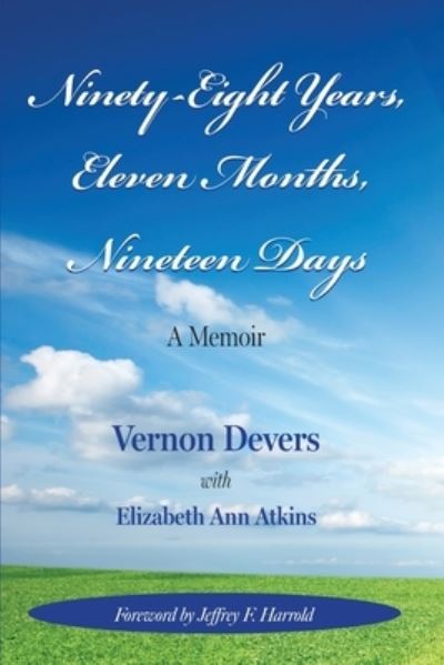 Cover for Vernon Devers · Ninety-Eight Years Eleven Months Nineteen Days (Buch) (2023)