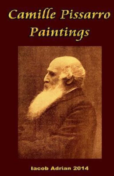 Cover for Iacob Adrian · Camille Pissarro Paintings (Pocketbok) (2017)