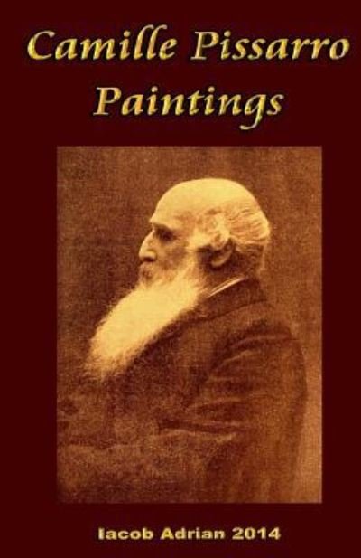 Cover for Iacob Adrian · Camille Pissarro Paintings (Paperback Bog) (2017)