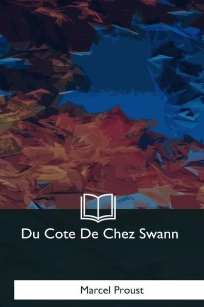 Cover for Marcel Proust · Du Cote De Chez Swann (Pocketbok) (2017)
