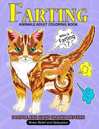 Cover for Balloon Publishing · Farting Animals Adult Coloring Book (Paperback Book) (2017)