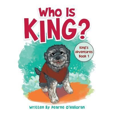Cover for Dearne O'Halloran · Who Is King? (Paperback Book) (2018)