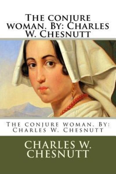 Cover for Charles W Chesnutt · The conjure woman. By (Paperback Book) (2018)