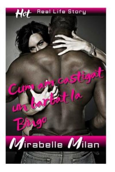 Cover for Mirabelle Milan · Cum Am Castigat Un Barbat La Bingo (Paperback Book) (2018)