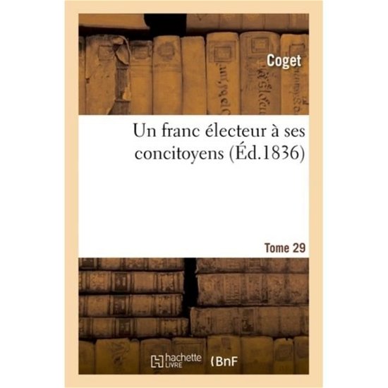 Cover for Coget · Un franc electeur a ses concitoyens (Pocketbok) (2018)
