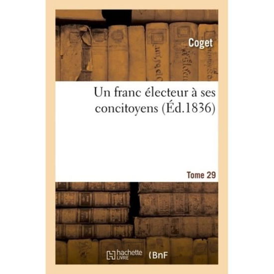 Cover for Coget · Un franc electeur a ses concitoyens (Paperback Book) (2018)