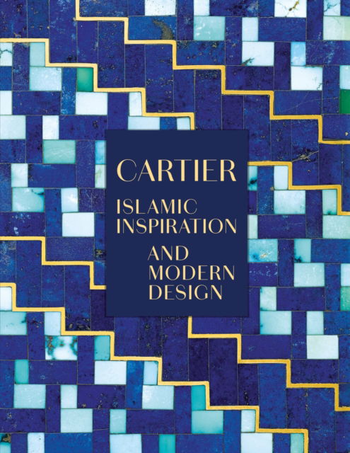 Cover for Cartier: Islamic Inspiration and Modern Design (Hardcover Book) (2024)