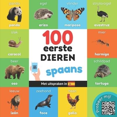 Cover for Yukismart · 100 eerste dieren in het spaans: Tweetalig fotoboek for kinderen: nederlands / spaans met uitspraken (Taschenbuch) (2022)