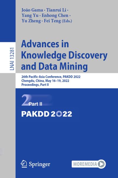 Cover for Joao Gama · Advances in Knowledge Discovery and Data Mining: 26th Pacific-Asia Conference, PAKDD 2022, Chengdu, China, May 16–19, 2022, Proceedings, Part II - Lecture Notes in Computer Science (Paperback Book) [1st ed. 2022 edition] (2022)