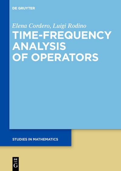 Time-Frequency Analysis of Oper - Cordero - Bøger -  - 9783110530353 - 21. september 2020