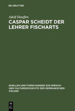 Cover for Adolf Hauffen · Caspar Scheidt (Book) (1901)