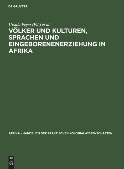 Cover for Ursula Feyer · Vlker und Kulturen, Sprachen und Eingeborenenerziehung in Afrika (N/A) (1943)