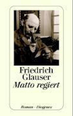 Cover for Friedrich Glauser · Detebe.21735 Glauser.matto Regiert (Book)
