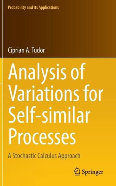 Cover for Ciprian Tudor · Analysis of Variations for Self-similar Processes: A Stochastic Calculus Approach - Probability and Its Applications (Hardcover Book) [2013 edition] (2013)