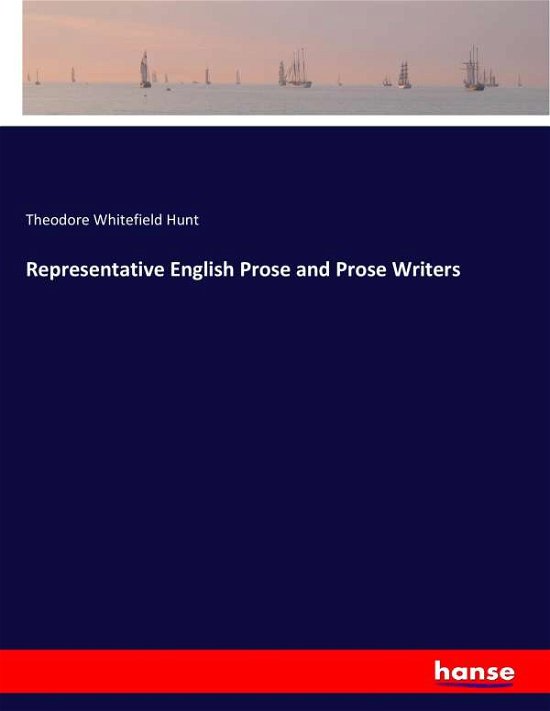 Representative English Prose and P - Hunt - Livros -  - 9783337366353 - 26 de outubro de 2017