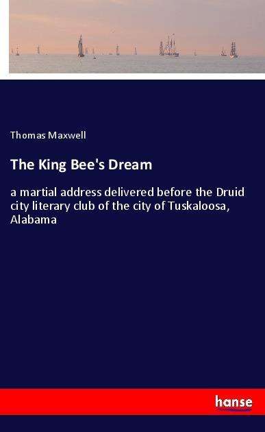 Cover for Maxwell · The King Bee's Dream (Bok)