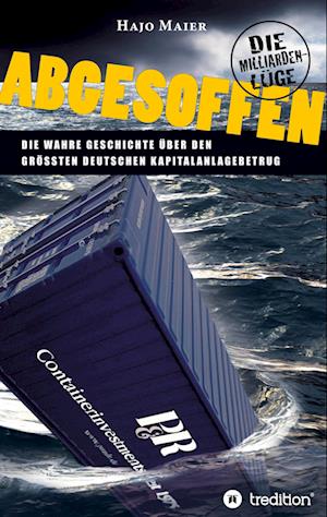 Cover for Hajo Maier · Abgesoffen - Die Milliardenlüge (Buch) (2021)