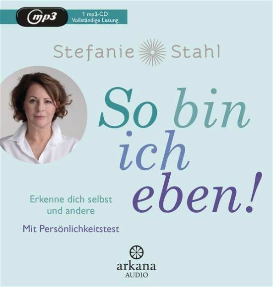 So Bin Ich Eben! - Stefanie Stahl - Musiikki - Penguin Random House Verlagsgruppe GmbH - 9783442347353 - maanantai 25. toukokuuta 2020