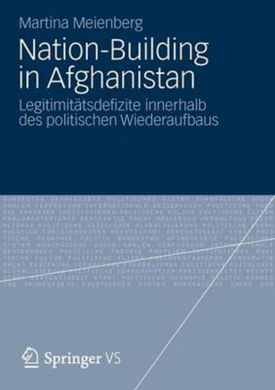 Cover for Martina Meienberg · Nation-Building in Afghanistan: Legitimitatsdefizite Innerhalb Des Politischen Wiederaufbaus (Paperback Book) [2012 edition] (2012)