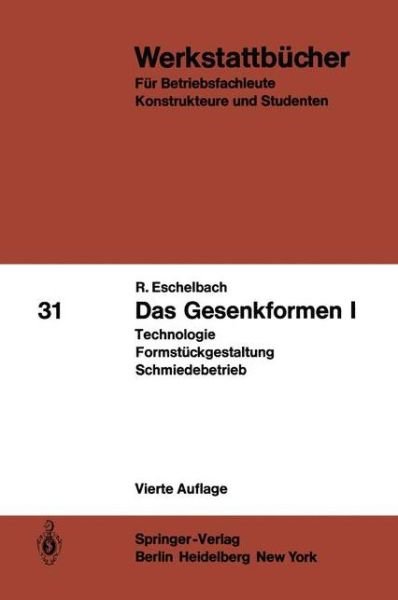 Cover for R. Eschelbach · Gesenkformen - Werkstattbucher (Paperback Book) [4., Vollig Neubearb. Aufl. edition] (1970)