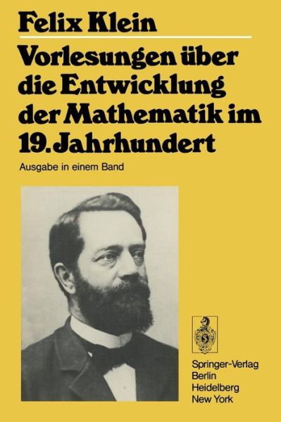 Cover for F. Klein · Vorlesungen Uber Entwicklung Der Mathematik in 19 J (Paperback Book) [Softcover Reprint of the Original 1st 1979 edition] (1979)