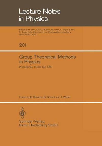 Cover for G Denardo · Group Theoretical Methods in Physics: Proceedings of the Xiith International Colloquium, Held at the International Centre for Theoretical Physics, Trieste, Italy, September 5-11, 1983 - Lecture Notes in Physics (Paperback Book) (1984)