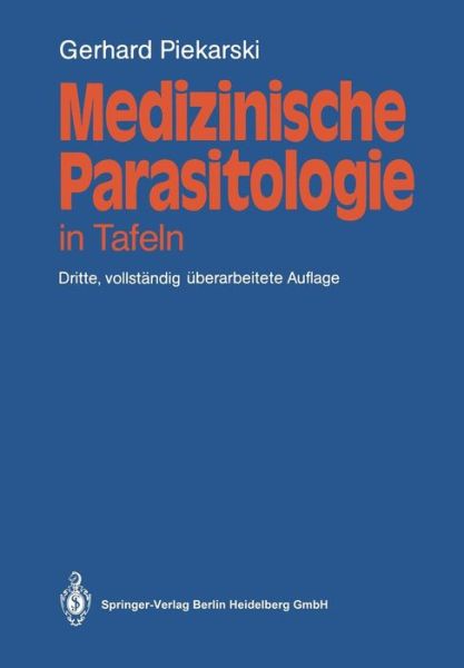 Cover for G. Piekarski · Medizinische Parasitologie in Tafeln (Paperback Book) [3rd 3., Vollstand. Uberarb. Aufl. edition] (1987)