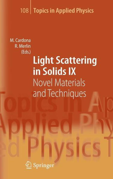 Cover for Helen a Garten · Light Scattering in Solids IX: Novel Materials and Techniques - Topics in Applied Physics (Hardcover Book) [2nd 2007 edition] (2007)