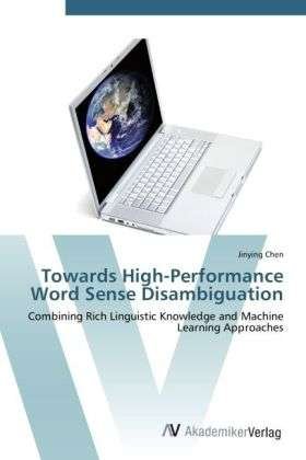 Cover for Chen · Towards High-Performance Word Sens (Bog) (2012)