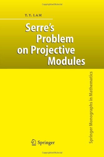 Cover for T. Y. Lam · Serre's Problem on Projective Modules - Springer Monographs in Mathematics (Paperback Book) [Softcover Reprint of Hardcover 1st Ed. 2006 edition] (2010)
